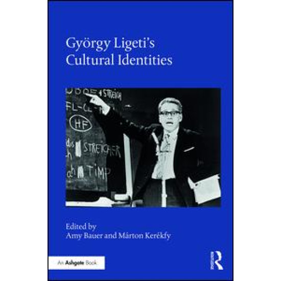 György Ligeti's Cultural Identities