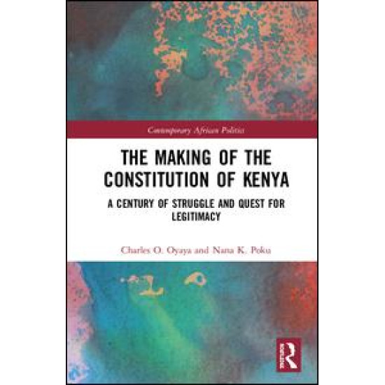 The Making of the Constitution of Kenya The Making of the Constitution of Kenya