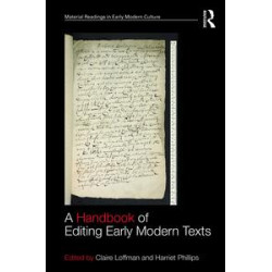 A Handbook of Editing Early Modern Texts