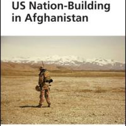 US Nation-Building in Afghanistan (Open Access) US Nation-Building in Afghanistan (Open Access)