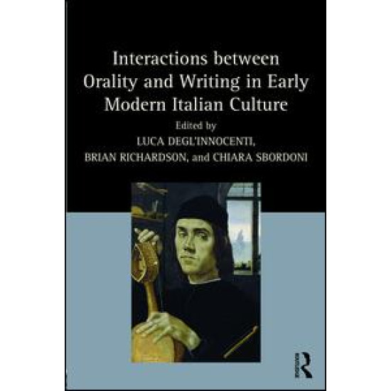 Interactions between Orality and Writing in Early Modern Italian Culture