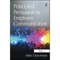 Principled Persuasion in Employee Communication Principled Persuasion in Employee Communication