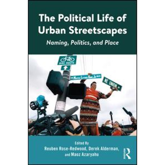 The Political Life of Urban Streetscapes The Political Life of Urban Streetscapes