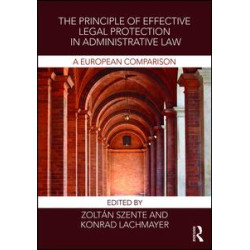 The Principle of Effective Legal Protection in Administrative Law