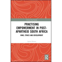 Practising Empowerment in Post-Apartheid South Africa Practising Empowerment in Post-Apartheid South Africa