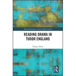 Reading Drama in Tudor England Reading Drama in Tudor England