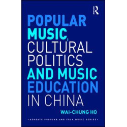 Popular Music, Cultural Politics and Music Education in China