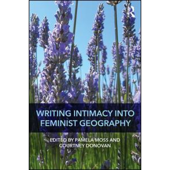 Writing Intimacy into Feminist Geography Writing Intimacy into Feminist Geography