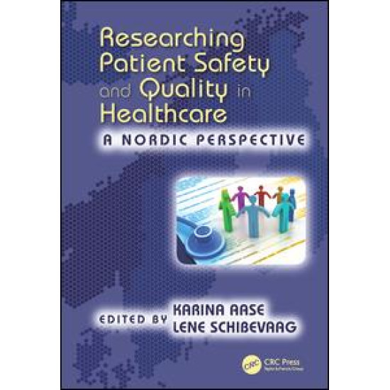 Researching Patient Safety and Quality in Healthcare Researching Patient Safety and Quality in Healthcare