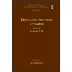 Volume 18, Tome II: Kierkegaard Secondary Literature Volume 18, Tome II: Kierkegaard Secondary Literature