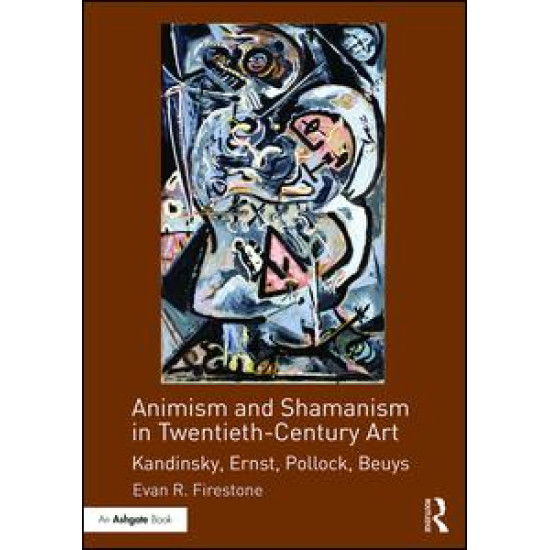 Animism and Shamanism in Twentieth-Century Art Animism and Shamanism in Twentieth-Century Art