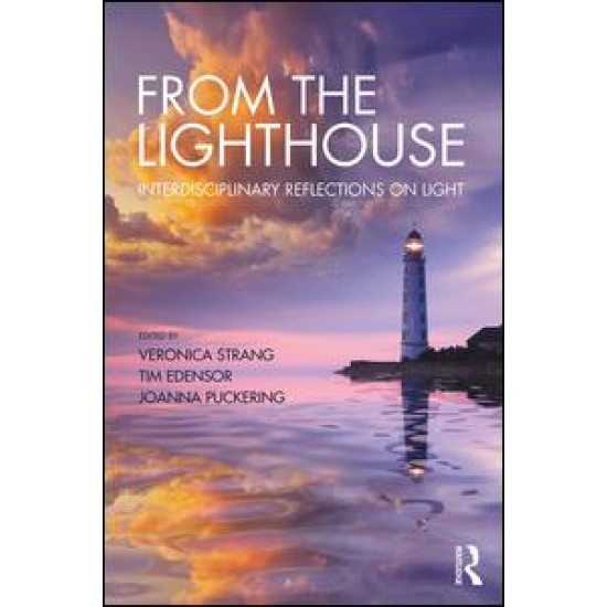 From the Lighthouse: Interdisciplinary Reflections on Light From the Lighthouse: Interdisciplinary Reflections on Light