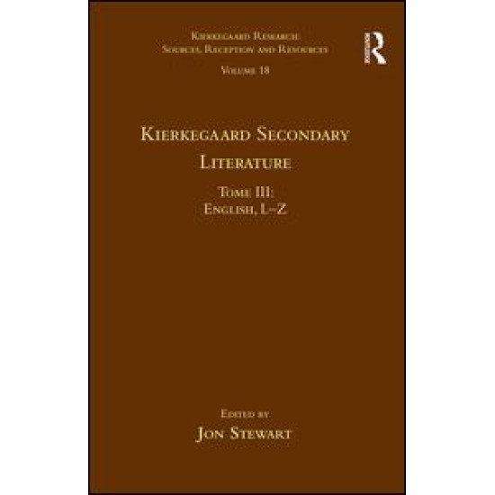 Volume 18, Tome III: Kierkegaard Secondary Literature