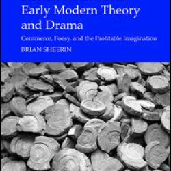 Desires of Credit in Early Modern Theory and Drama Desires of Credit in Early Modern Theory and Drama