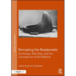 Remaking the Readymade Remaking the Readymade