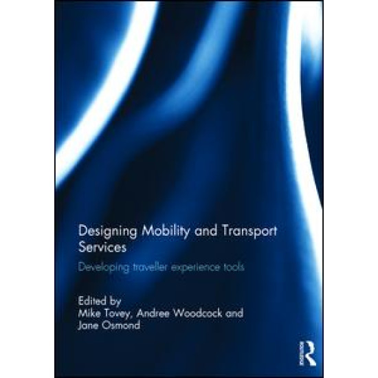 Designing Mobility and Transport Services Designing Mobility and Transport Services