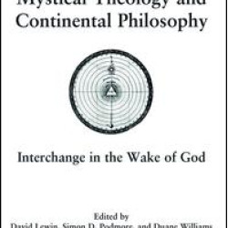 Mystical Theology and Continental Philosophy