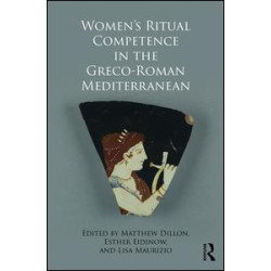 Women's Ritual Competence in the Greco-Roman Mediterranean Women's Ritual Competence in the Greco-Roman Mediterranean