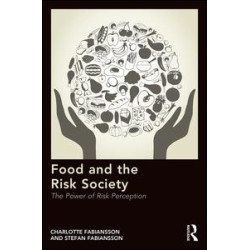 Food and the Risk Society Food and the Risk Society