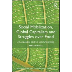 Social Mobilization, Global Capitalism and Struggles over Food