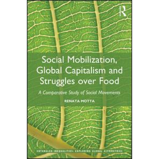 Social Mobilization, Global Capitalism and Struggles over Food