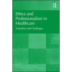Ethics and Professionalism in Healthcare Ethics and Professionalism in Healthcare