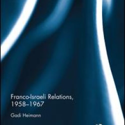Franco-Israeli Relations, 1958-1967