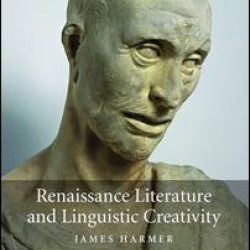 Renaissance Literature and Linguistic Creativity