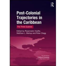 Post-Colonial Trajectories in the Caribbean Post-Colonial Trajectories in the Caribbean
