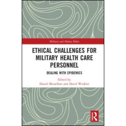 Ethical Challenges for Military Health Care Personnel Ethical Challenges for Military Health Care Personnel