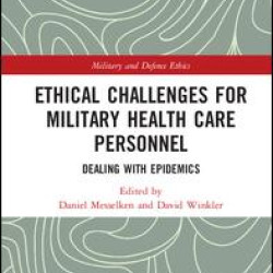 Ethical Challenges for Military Health Care Personnel Ethical Challenges for Military Health Care Personnel