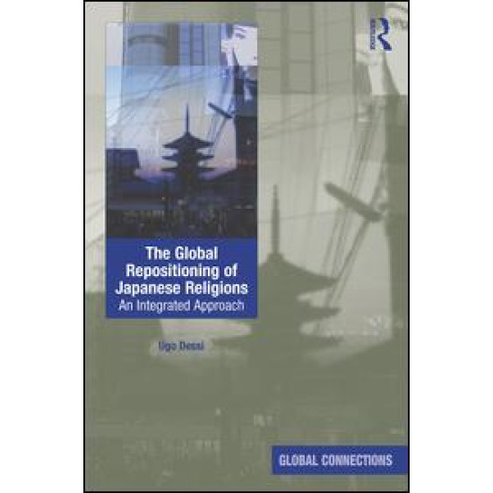 The Global Repositioning of Japanese Religions The Global Repositioning of Japanese Religions