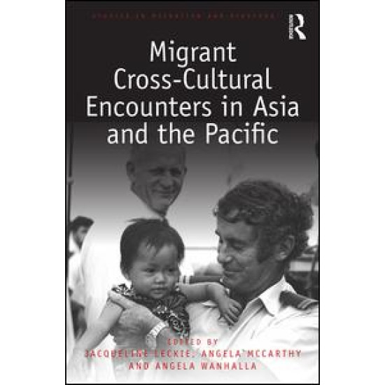 Migrant Cross-Cultural Encounters in Asia and the Pacific Migrant Cross-Cultural Encounters in Asia and the Pacific