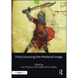 Postcolonising the Medieval Image Postcolonising the Medieval Image