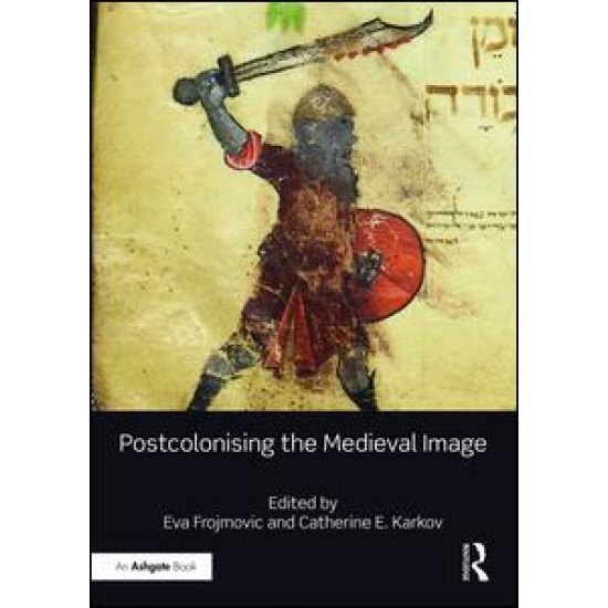 Postcolonising the Medieval Image