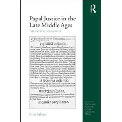 Papal Justice in the Late Middle Ages Papal Justice in the Late Middle Ages