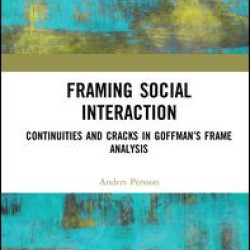 Framing Social Interaction Framing Social Interaction