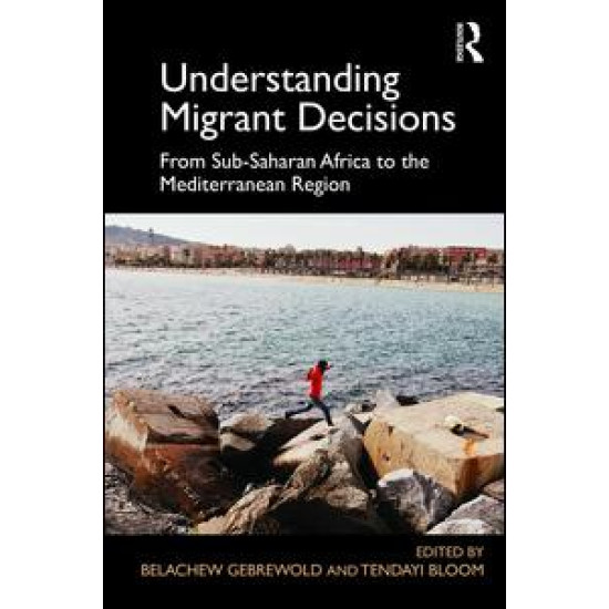 Understanding Migrant Decisions Understanding Migrant Decisions