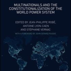 Multinationals and the Constitutionalization of the World Power System Multinationals and the Constitutionalization of the World Power System
