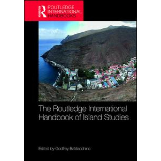 The Routledge International Handbook of Island Studies The Routledge International Handbook of Island Studies