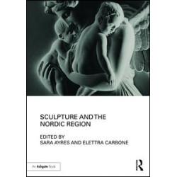 Sculpture and the Nordic Region Sculpture and the Nordic Region