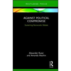 Against Political Compromise Against Political Compromise