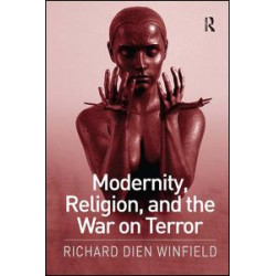 Modernity, Religion, and the War on Terror