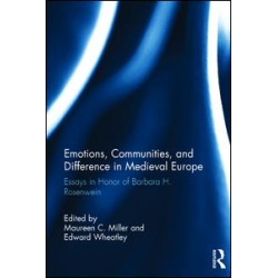 Emotions, Communities, and Difference in Medieval Europe Emotions, Communities, and Difference in Medieval Europe