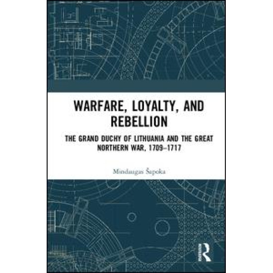 Warfare, Loyalty, and Rebellion