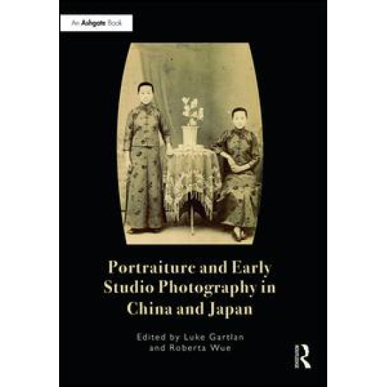 Portraiture and Early Studio Photography in China and Japan