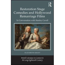 Restoration Stage Comedies and Hollywood Remarriage Films Restoration Stage Comedies and Hollywood Remarriage Films