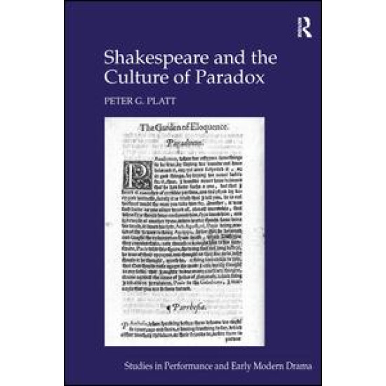 Shakespeare and the Culture of Paradox