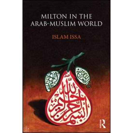 Milton in the Arab-Muslim World Milton in the Arab-Muslim World