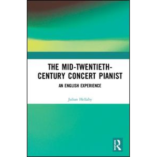 The Mid-Twentieth-Century Concert Pianist The Mid-Twentieth-Century Concert Pianist